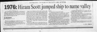 1976: Hiram Scott jumped ship to name valley