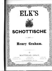 Elks schottische / by Henry Graham