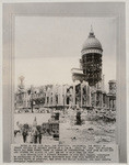 Ruins of the City Hall, San Francisco, California; the result of twenty seconds of seismic action at 5:13 A.M., April 18, 1906. The building which had been twenty years in course of construction, cost over $6,000,000 and covered two blocks of land. Height of main dome, 335 feet. Also showing Lick's Pioneer Monument in City Hall Square, undamaged by earthquake or fire, which destroyed more than five hundred million dollars worth of property. Red Cross and Relief workers, are seen issuing emergency requisitions