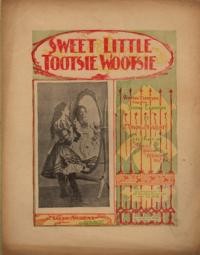 Sweet little tootsie wootsie / words and music by Maude Nugent