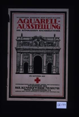 Aquarell-Austellung der koniglichen Hausbibliothek, zu Gunsten des Centralkomitees der deutschen Vereine vom Rotenkreuz