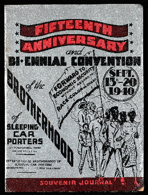 Fifteenth anniversary and biennial convention of the Brotherhood of Sleeping Car Porters souvenir journal