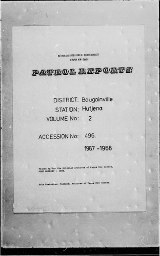 Patrol Reports. Bougainville District, Hutjena, 1967 - 1968