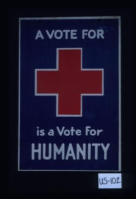 A vote for [Red Cross symbol] is a vote for humanity