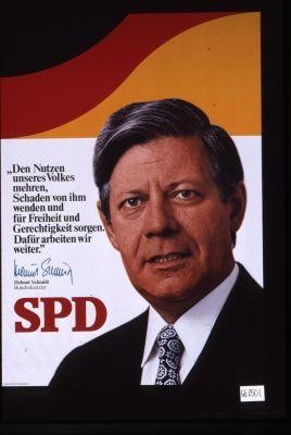 "Den Nutzen unseres Volkes mehren, Schaden von Ihm wenden und fur Freiheit und Gerechtigheit sorgen. ..." Helmut Schmidt ... SPD