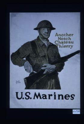 Another notch: Chateau Thierry. U.S. Marines