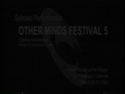 Other Minds Festival 5: Selected Performances
