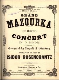 Grand mazourka de concert : in d minor / composed by Leopold Lichtenberg ; arranged for the piano by Isidor Rosencrantz