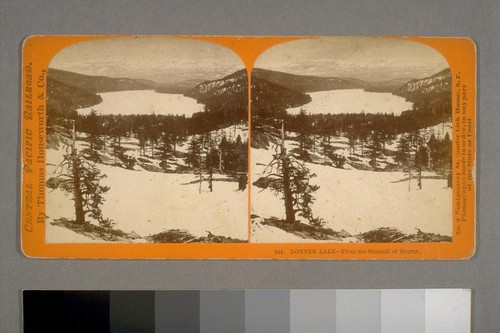 Donner Lake--From the Summit of Sierras. Central Pacific Railroad [California]