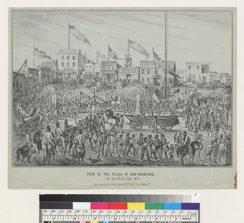 View of the Plaza of San Francisco [California] on the 4th of July, 1851