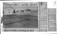 Watsonville's condo boom