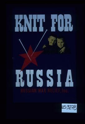 Knit for Russia. Russian War Relief, Inc