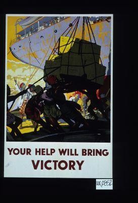 Your help will bring victory