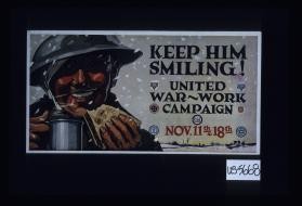 Keep him smiling! United War Work Campaign Nov. 11th to 18th