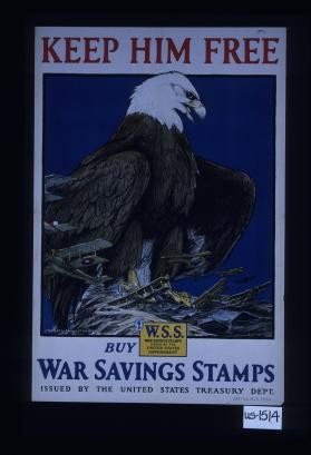 Keep him free. Buy War Savings Stamps issued by the United States Treasury Dept