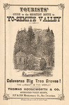 Tourists' guide to the shortest route to Yo-semite Valley [and] Calaveras Big Tree Groves! The largest in the world!