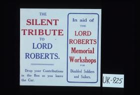 The silent tribute to Lord Roberts. Drop your contributions in the box as you leave the car. In aid of the Lord Roberts Memorial Workshops for Disabled Soldiers and Sailors