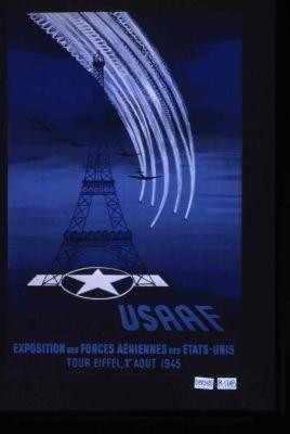 USAAF. Exposition des forces aeriennes des Etats-Unis. Tour Eiffel, 1er aout 1945