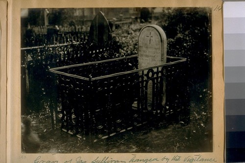 Grave of Jas. Sullivan hanged by the Vigilance Committee May 31/56 at San Francisco, Calif. His grave is in the Mission Delores [Dolores] Cemetery