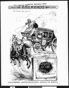 Drawn Santa Fe Railway advertisement depicting coach-travel to California in "The Olden Days", December 1890