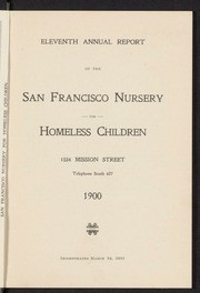 Eleventh Annual report of the San Francisco Nursery for Homeless Children