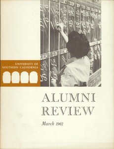 University of Southern California alumni review, vol. 43, no. 5 (1962 Mar.)