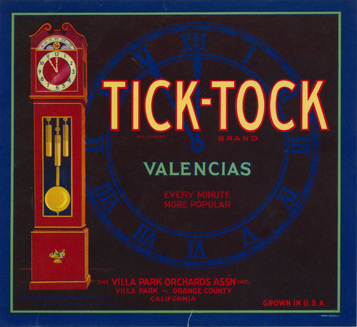 Crate label for "Tick-Tock" Brand Valencias, Villa Park Orchards Ass'n Inc., Villa Park, California, ca. 1930