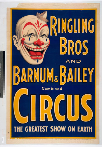 Ringling Bros and Barnum & Bailey Combined Circus : the greatest show on Earth