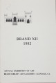 Brand XII, 1982: Annual Exhibition of Art