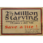 2 1/2 Million Starving Armenian - Syrian - Women - Children