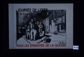 Journee de l'Oise, 6 fevrier 1916. Pour les eprouves de la guerre