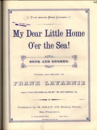 My dear little home o'er the sea : song and chorus / words and melody by Frank Lavarnie