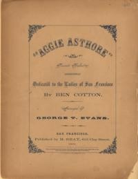 Aggie asthore : favorite ballad / by Ben Cotton ; arranged by Geo. T. Evans