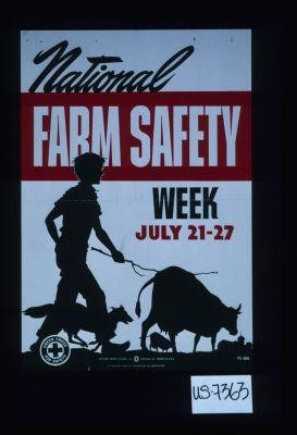 National Farm Safety Week, July 21-27. Green Cross for Safety
