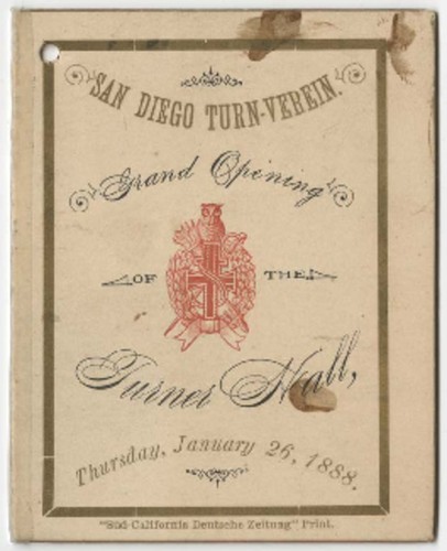 San Diego Turn-Verein : grand opening of the Turner Hall, Thursday, January 26, 1888