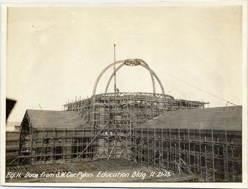 [Construction of dome on the Palace of Education, Panama-Pacific International Exposition]