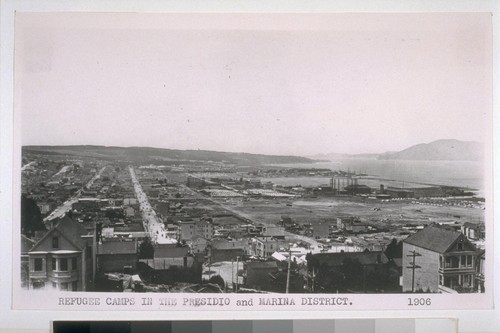 Refugee camps in the Presidio and Marina district. 1906