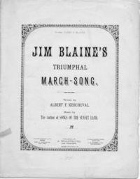 Jim Blaine's triumphal march-song / words by Albert F. Kercheval ; music by the author of Songs of the sunset
