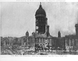 City Hall, San Francisco after the earthquake and fire, April 18-20, 1906