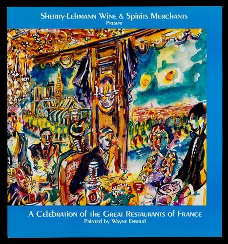 Spring 1990: Sherry-Lehmann Wine & Spirit Merchants Present A Celebration of the Great Restaurants of France