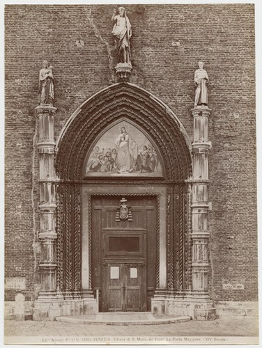 Pe. Ia. No. 12451. Venezia - Chiesa di S. Maria de' Frari. La Porta Maggiore. (XIV Secolo.)