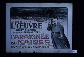 Lisez dans l'Oeuvre quotidienne - directeur: Gustave Tery - "L'arraignee du Kaiser," roman par G. de la Fouchardiere