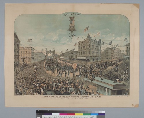 Grand Parade of the 20th National Encampment G.A.R., San Francisco Cal[ifornia], August 3, 1886