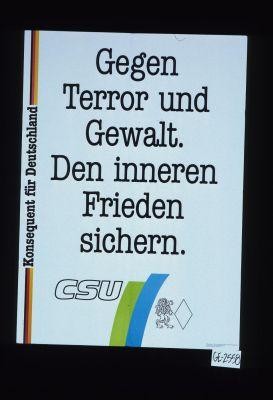 Gegen Terror und Gewalt. Den inneren Frieden sichern. CSU