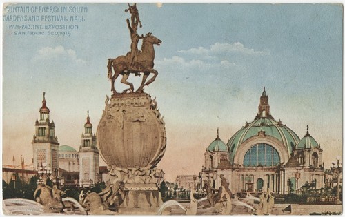 Fountain of Energy in South Gardens and Festival Hall Pan.-Pac. Int. Exposition San Francisco, 1915