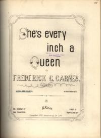 She's every inch a queen : song and dance / words and music by Frederich G. Carnes