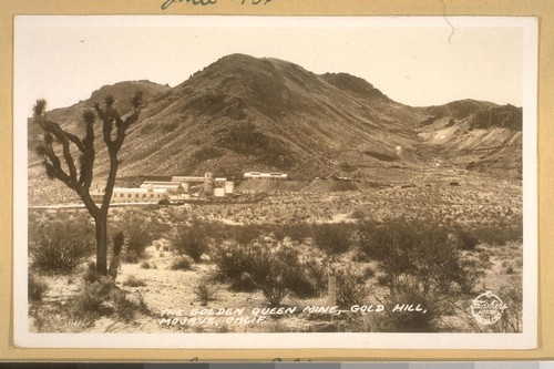 June 1936. The Golden Queen Mine, Gold Hill, Mojave, Calif. Frashers Fotos, Pomona, Calif