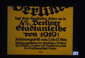 Berliner, legt Eure Kapitalien sicher an in 4%. Berliner Stadtanleihe von 1919!