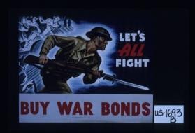 Let's all fight. Buy war bonds