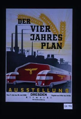 Der Vierjahres Plan. Ausstellung, Dresden Altmarkt, vom 7. Juli bis 20. Juli 1938